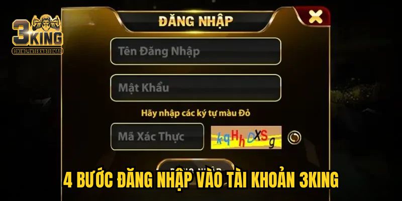 4 bước đăng nhập vào tài khoản 3KING 4 bước đăng nhập vào tài khoản 3KING