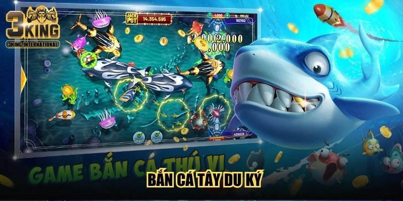 Bắn Cá Tây Du Ký – Săn Cá Thần Thoại, Thưởng Lớn Mỗi Ngày