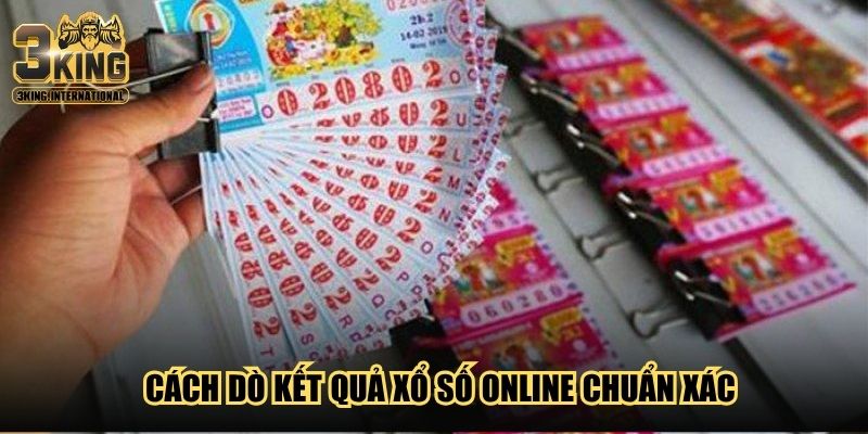 Cách dò kết quả xổ số online chuẩn xác Cách dò kết quả xổ số online chuẩn xác