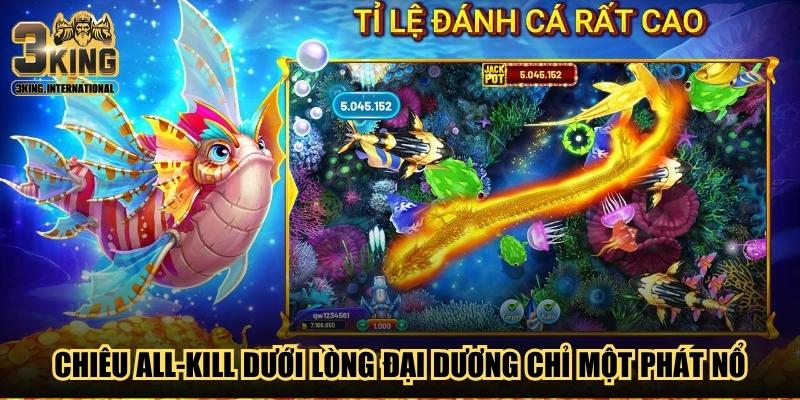 Chiêu all-kill dưới lòng đại dương chỉ một phát nổ