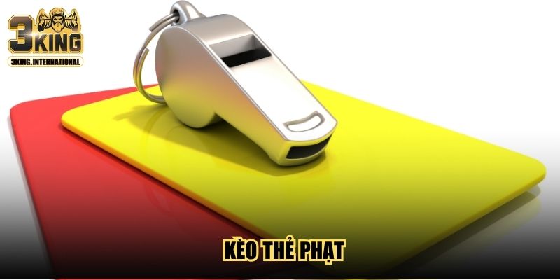Kèo Thẻ Phạt 3King - Tất Tần Tật Thông Tin Tân Thủ Cần Biết