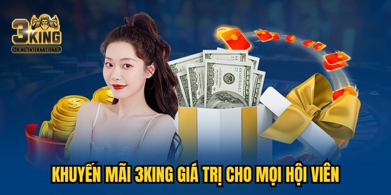 Khuyến mãi 3KING giá trị cho mọi hội viên