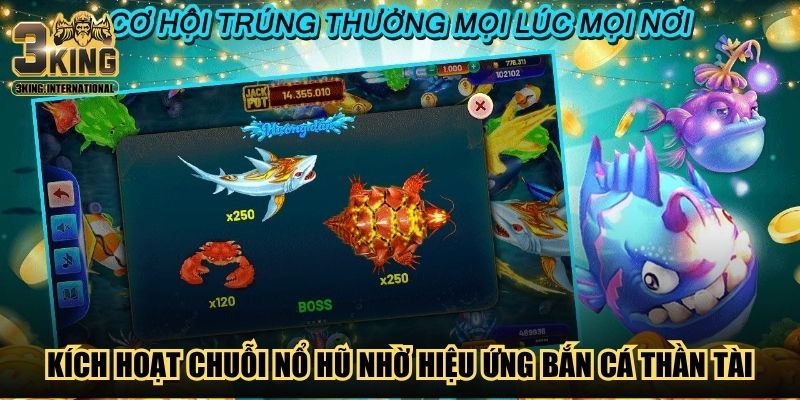 Kích hoạt chuỗi nổ hũ liên hoàn nhờ hiệu ứng bắn cá thần tài Kích hoạt chuỗi nổ hũ liên hoàn nhờ hiệu ứng bắn cá thần tài