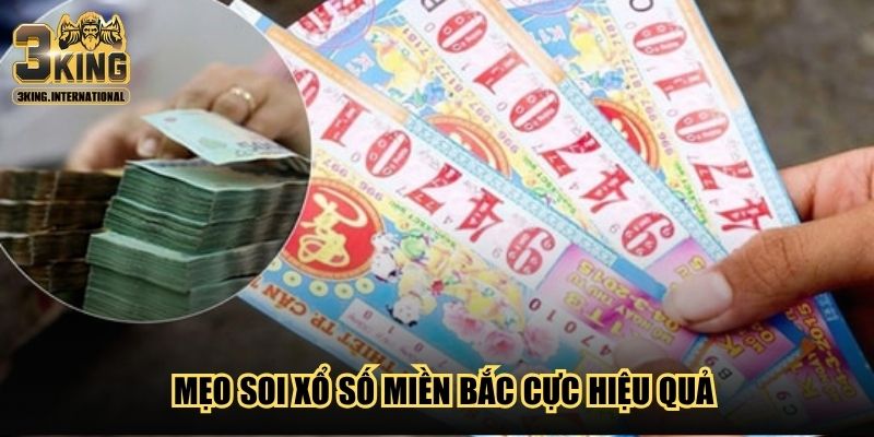 Mẹo soi xổ số miền Bắc cực hiệu quả Mẹo soi xổ số miền Bắc cực hiệu quả