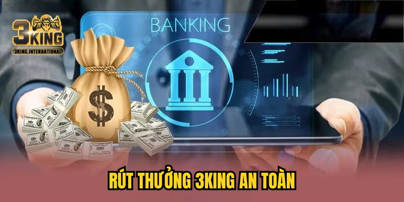 Rút thưởng 3KING an toàn